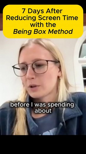 Introducing The Being Box Method: A Comprehensive, At-Home Solution To Cut Your Screen Time By 50% (Or More) and Improve Your Daily Life ☺️ Increase Your Focus, Energy, Sleep, Happiness, and Sense of Peace ⏳Get Back 42 Days Of Your Life Each Year (Based on Average Smartphone Screen Time) ⚡️ 5 Minute Daily Practice Makes It Easy To Use So You Actually Change Your Habits Forever 🙌🏼 Designed for Busy Individuals, Couples, and Families (Works With Your Lifestyle) ☀️An Easy-To-Follow Method To Repl