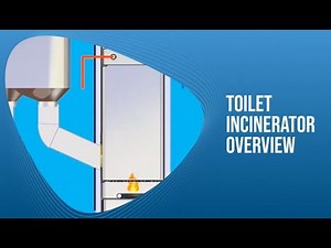 Toilet Incinerator Overview