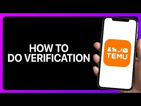 How To Do Temu Verification Tutorial