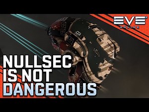 Nullsec Is NOT Dangerous (Here's Why!) || EVE Online