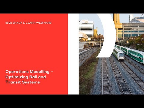 Operations Modelling – Optimizing Rail and Transit Systems
