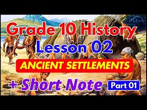Grade 10 O/L History | English Medium | Lesson 02 - Ancient Settlements (Part 01)