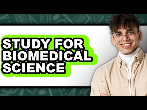 How to Study for Biomedical Science - Easy Guide