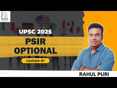 PSIR Optional | Lecture #1 | By Rahul Puri | UPSC CSE 2025 | Rau's IAS