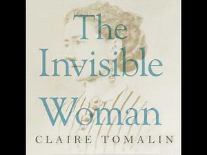 Invisible Woman: The Story of Nelly Ternan and Charles Dickens - Claire Tomalin