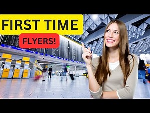 FIRST TIME FLYERS? (Essential Airport Tips for 2025)