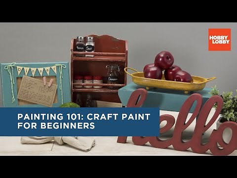 Painting 101: Craft Paint for Beginners | Hobby Lobby®