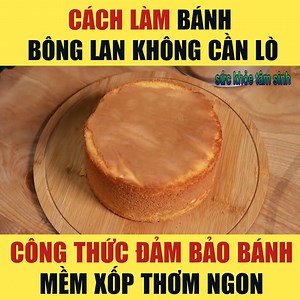 395K views · 5.7K reactions | Cách làm Bánh bông lan không cần lò, công thức đảm bảo bánh mềm xốp thơm ngon | Học nấu ăn - Món ngon không khó | Facebook