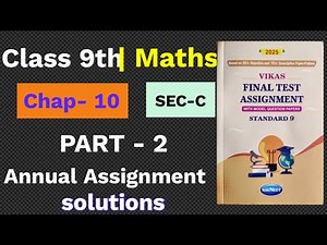Class 9th || Chap 10/part-2 || Section c || MATH Annual ASSIGNMENT || 2025