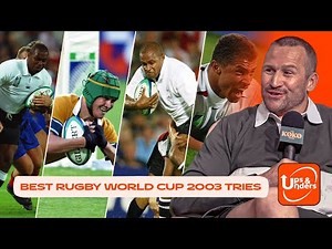 The 2003 Rugby World Cup had some AMAZING tries 🤩 | Ups and Unders Episode 3
