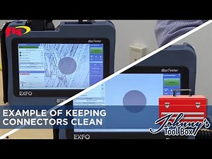 Example Of Keeping Connectors Clean Using An EXFO MaxTester & Inspection Probe | Johnny’s Tool Box