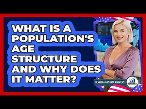 What Is A Population's Age Structure And Why Does It Matter? - Demographic Data Answers
