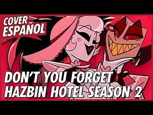 DON'T YOU FORGET - Hazbin Hotel Season 2 | ROSIE & ALASTOR SONG | Cover Español Latino