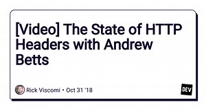 [Video] The State of HTTP Headers with Andrew Betts