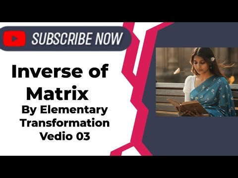 Inverse by Elementary Transformation , trigonometrical inverse ,Matrix,AKTU Mathematical Foundation