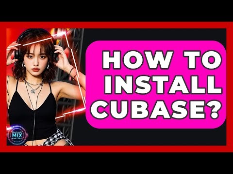 How To Install Cubase? - Electronic Mix Masters