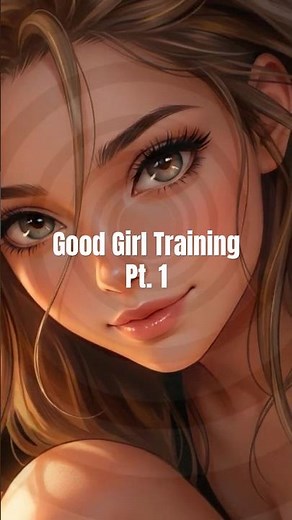 Good Girl Training the Silent Edge pt. 1 | Jacqueline Powers Hypnosis