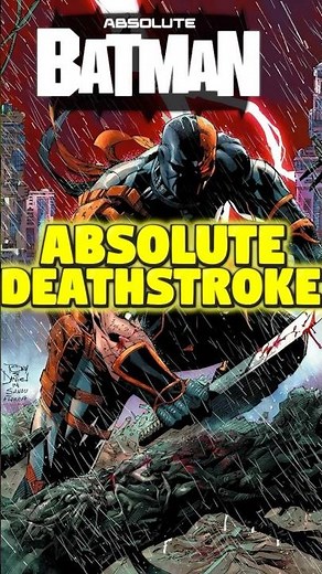 Absolute Deathstroke Is On ANOTHER LEVEL #absolutebatman #shorts #batman #dc #comic #deathstroke