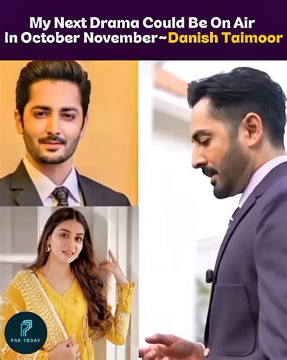 Danish Taimoor's Next Drama: October/November Air Date?