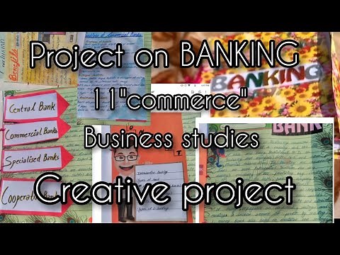 Project file on" BANKING " | BUSINESS STUDIES (2020-21)| class 11 "commerce"💫