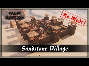 HOW TO BUILD A SANDSTONE VILLAGE [SPEED BUILD] - CONAN EXILES