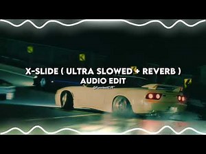 X-Slide ( Ultra Slowed + Reverb ) - @2KE & @808iuli | Edit Audio |