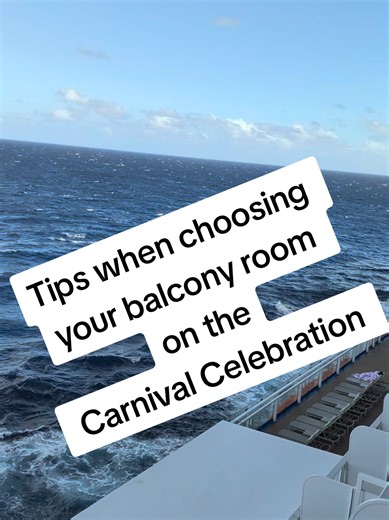 Things to know when choosing your balcony stateroom on the Carnival Celebration. #carnivalcruise #carnivalcelebration #balcony #traveltiktok
