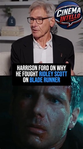 HARRISON FORD FAUGHT WITH ROSLEY SCOTT ON BLADE RUNNER !