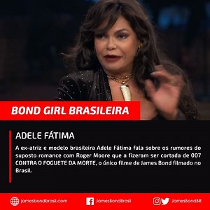 Adele Fátima, a Bond Girl brasileira. | James Bond Brasil