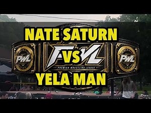 Nate Saturn VS “Yela Man” Bobby Yela - PWL Championship Match - PWL Bluefield, WV 7/22/2026