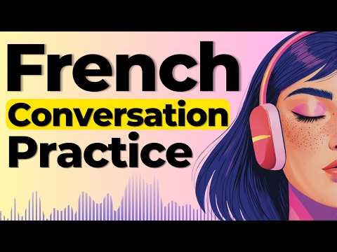 Learn to Speak French with Real Conversations | Shadowing French Speaking Practice