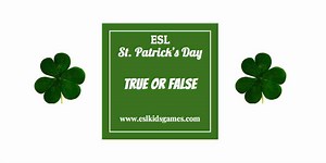 ESL St. Patrick's Day Activity: True or False - ESL Kids Games