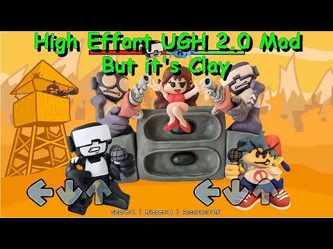 High Effort UGH 2.0 Mod but it's Clay - Friday Night Funkin Mod