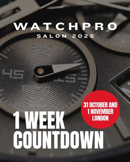 WATCHPRO | Watches News on Instagram: "T-minus one week until WatchPro Salon 2025. Expect our most dynamic edition yet, bringing together an exceptional lineup of luxury watch and jewellery brands under one roof. Industry Preview and VIP Day: Friday 31 October, 10am - 8pm General Admission: Saturday 1 November, 10am - 6pm Tickets via the link in bio. See you there! #watchprosalon #londonevents #octoberevents #luxurywatches"