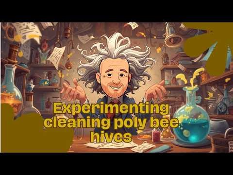 Experimenting cleaning poly beehives