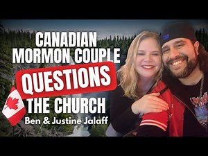 Canadian Couple Leaves Mormon Church - Ben and Justine Jalaff Pt. 2 | Ep. 2015