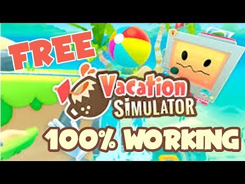 How to Download Vacation Simulator VR for FREE July 2019 [NO TORRENT]