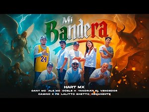 MI BANDERA - Hart Mx ft Camino X fe, Dany Mc, Ale Mc, Doble H, Yandrian, Lalito Ghetto, Remanente