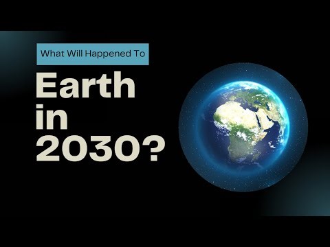 Earth's FUTURE in 2030 Revealed Expert Predictions | Curiosity Explain