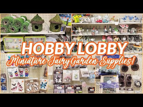 HOBBY LOBBY MINIATURE FAIRY GARDEN SUPPLIES SHOP WITH ME
