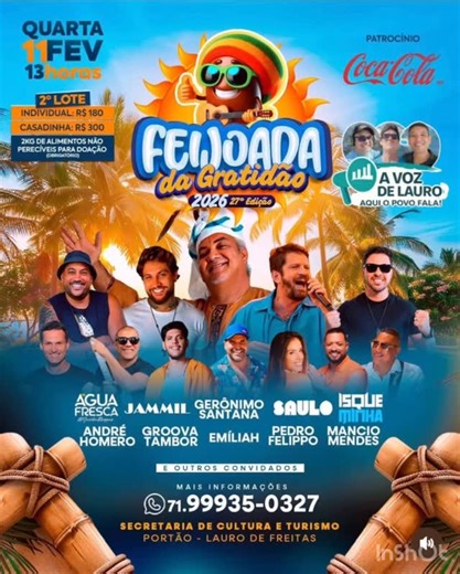 A VOZ DE LAURO - Aqui o Povo Fala! on Instagram: "🥳FEIJOADA DA GRATIDÃO – 27 ANOS🥳 Você não pode ficar de fora da feijoada mais tradicional do Carnaval! Um evento super organizado, com muita gente bonita e aquele clima que só a Feijoada da Gratidão tem 🎉✨ 🎶 LINE UP DE PESO 🎤 Água Fresca 🎤 Jamil 🎤 Gerônimo Santana 🎤 SAULO 🎤 E outros grandes artistas 📅 Quarta-feira, 11 de fevereiro ⏰ A partir das 13h 📍 Secretaria de Cultura e Turismo – Portão 📍 Estrada do Coco – Lauro de Freitas 🎟️ IN