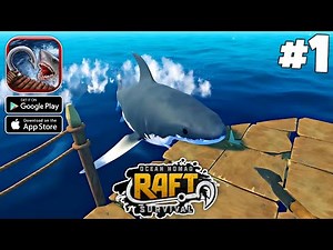 Raft Survival - Ocean Nomad Gameplay walkthrough part 1 (Android/iOS)