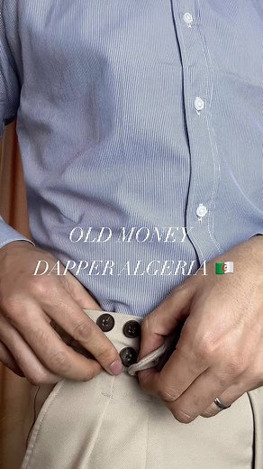 OLD MONEY DAPPER ALGERIA 🇩🇿 #dapper #dapperoutfits #oldmoney #pant #pantalon #style #menstyle #algeria #algerie #chemise #fyp #foryou #foryoupage #instafashion | Dapper