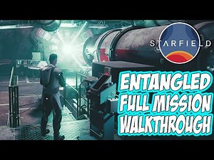 Starfield - ENTANGLED (Full Mission Walkthrough)
