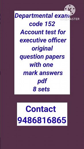 Departmental exam code 152 account test for executive officers previous question papers 8 set pdf
