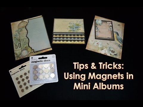 Tips & Tricks: Using Magnets in Mini Albums