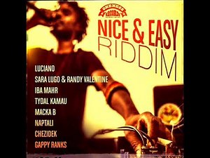 Nice & Easy Riddim Mix (Full) Feat. Luciano, Macka B, Gappy Ranks, Chezidek (January 2018)