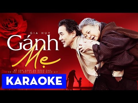 KARAOKE | Gánh Mẹ - (Beat Chuẩn) Gia Huy Asia | Cho Con Gánh Mẹ Một Lần KARAOKE