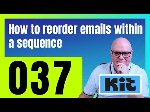 Kit Tutorial How to reorder emails inside a sequence