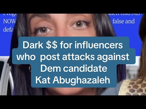 Mysterious Dark $$ group is paying influencers to make attack ads against Dem primary candidate.